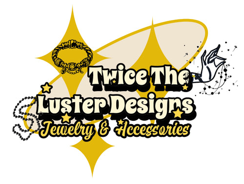 Twice The Luster Designs